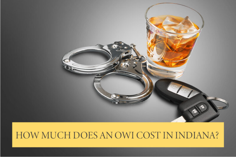 How Much Does an OWI Cost in Indiana?