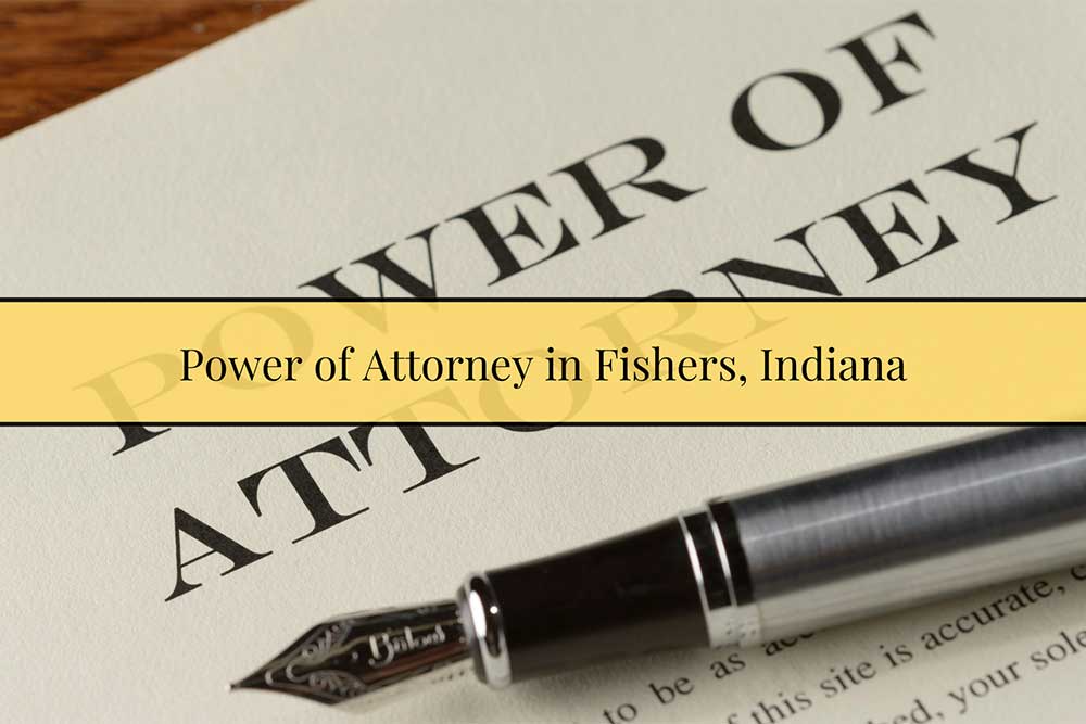 Power of Attorney in Fishers, Indiana | Webster & Garino, LLC