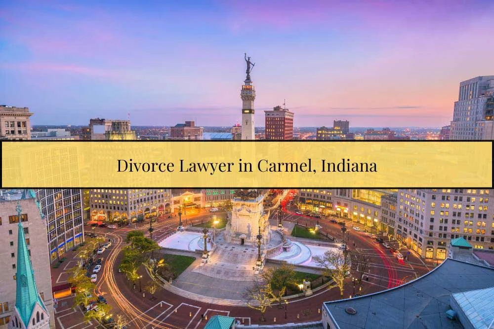 Divorce-Lawyer-in-Carmel-Indiana-1 Divorce Lawyer in Carmel, Indiana | Family Law Services