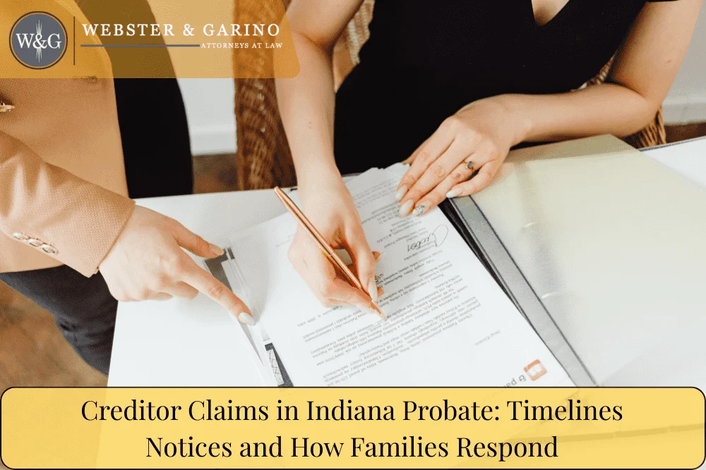 Reviewing probate documents for Indiana creditor claims, notices, and disputes with Webster & Garino attorneys