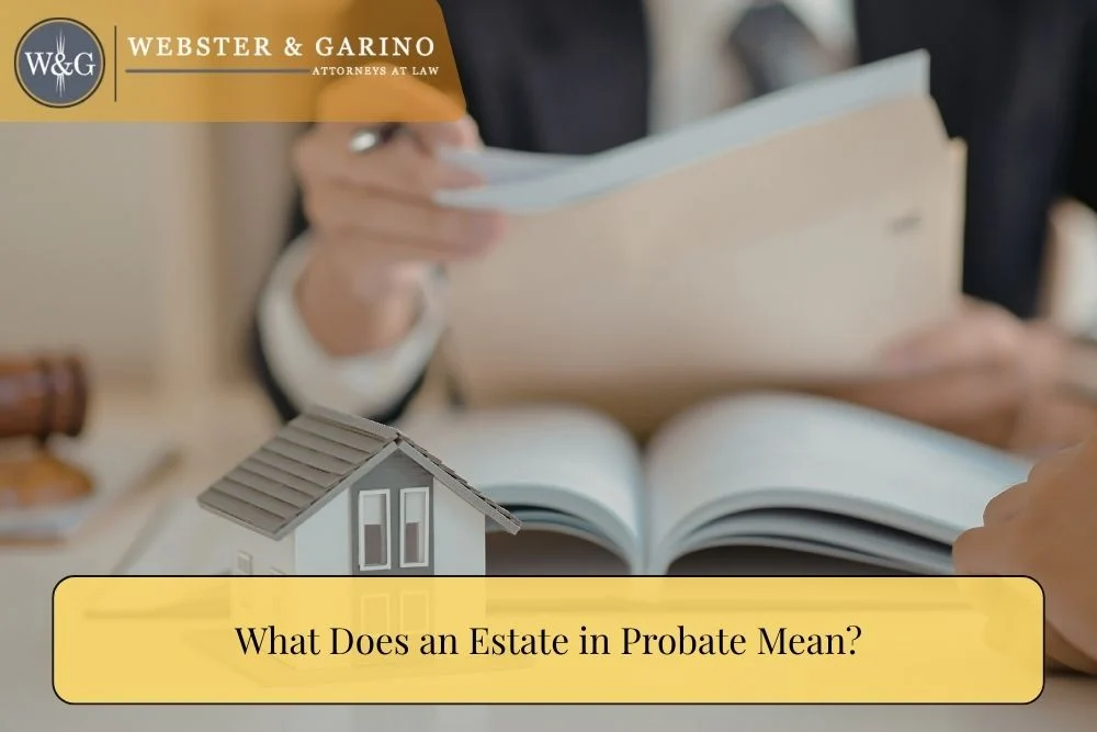 What Does an Estate in Probate Mean?
